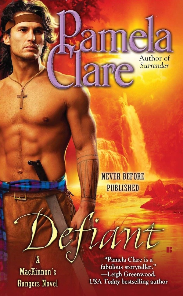 Defiant by Pamela Clare, Mass Market Paperback | Indigo Chapters