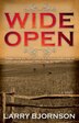 Wide Open by Larry Bjornson, Paperback | Indigo Chapters