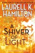 A Shiver Of Light by Laurell K. Hamilton, Hardcover | Indigo Chapters