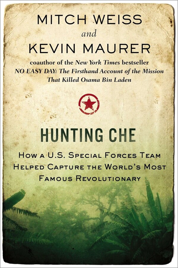 Hunting Che by Mitch Weiss, Paperback | Indigo Chapters