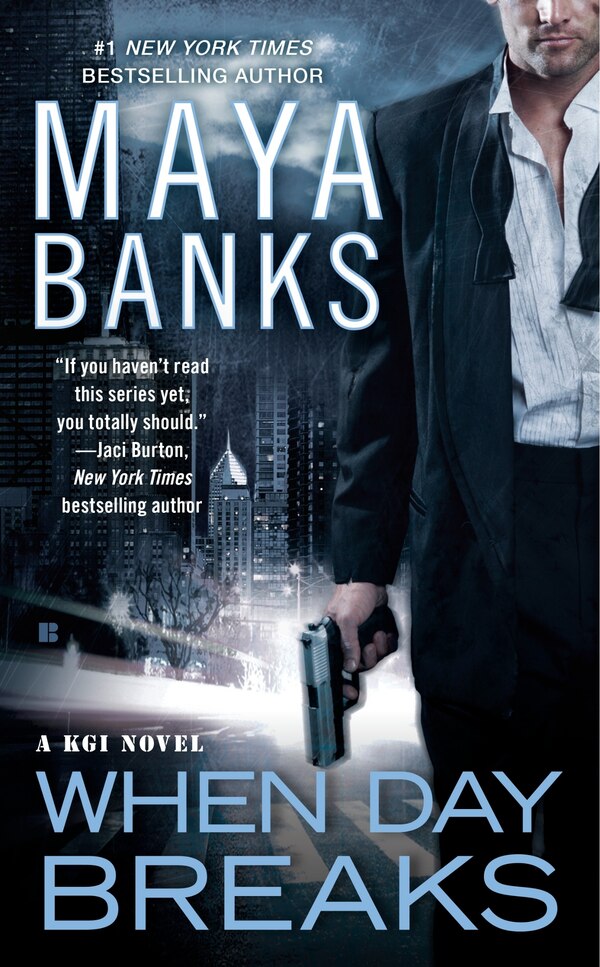 When Day Breaks by Maya Banks, Mass Market Paperback | Indigo Chapters