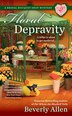 Floral Depravity by Beverly Allen, Mass Market Paperback | Indigo Chapters
