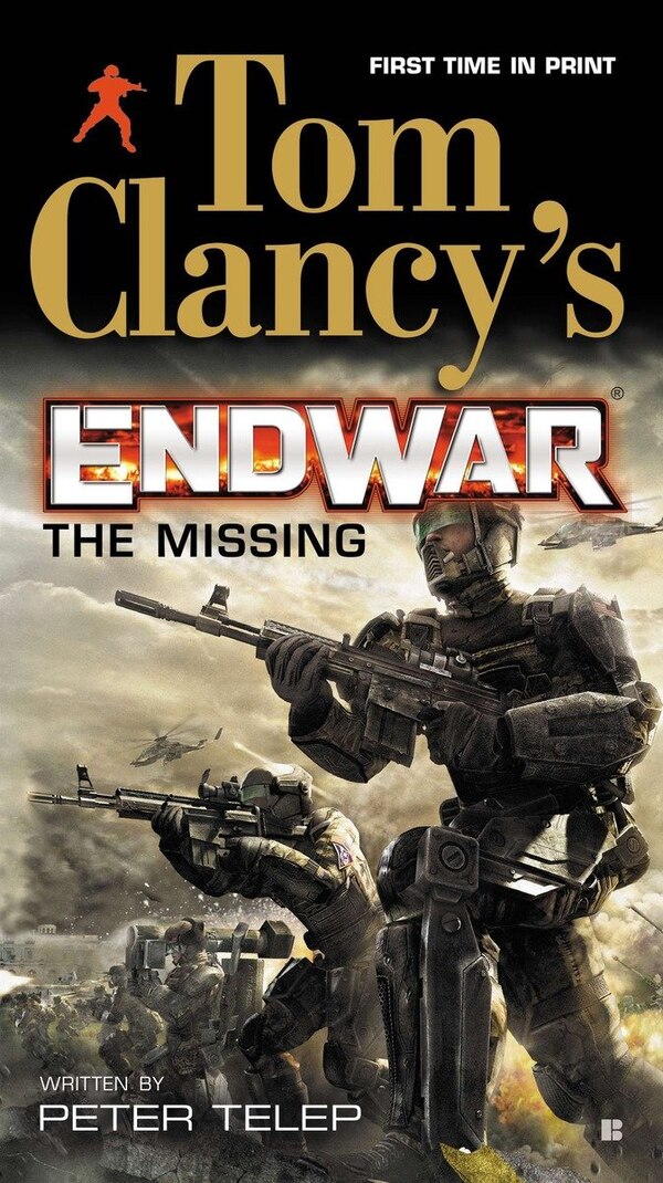 Tom Clancy's Endwar: The Missing by Peter Telep, Paperback | Indigo Chapters