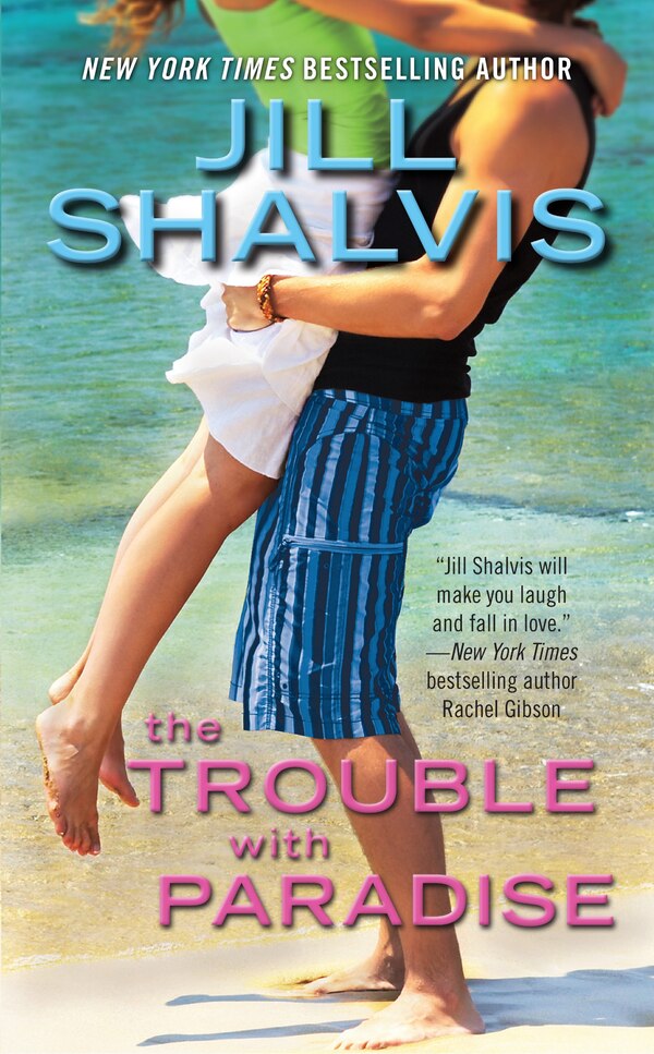 The Trouble With Paradise by Jill Shalvis, Mass Market Paperback | Indigo Chapters