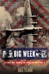 Big Week by Bill Yenne, Paperback | Indigo Chapters