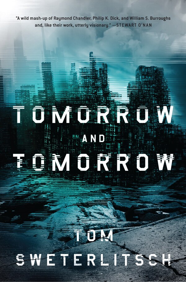 Tomorrow And Tomorrow by Tom Sweterlitsch, Paperback | Indigo Chapters