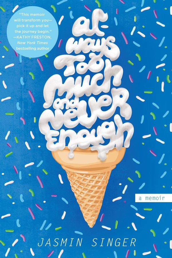 Always Too Much And Never Enough by Jasmin Singer, Paperback | Indigo Chapters