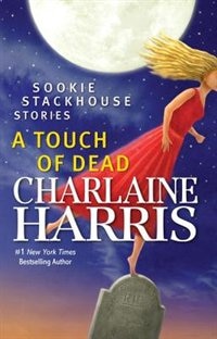A Touch Of Dead by Charlaine Harris, Paperback | Indigo Chapters