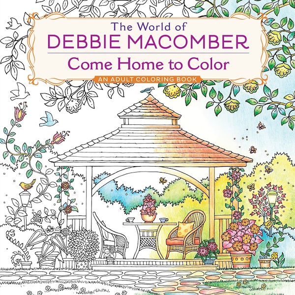 The World Of Debbie Macomber: Come Home To Color, Paperback | Indigo Chapters