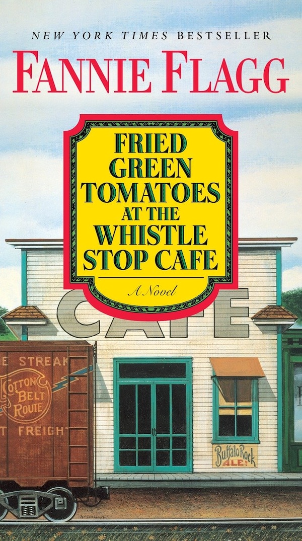 Fried Green Tomatoes At The Whistle Stop Cafe by Fannie Flagg, Paperback | Indigo Chapters