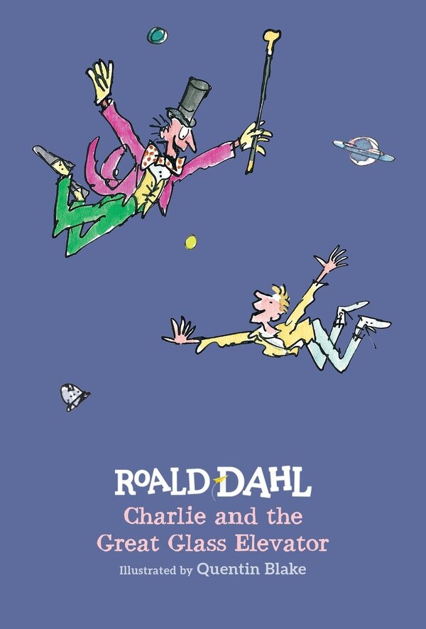 Charlie And The Great Glass Elevator by ROALD DAHL, Hardcover | Indigo Chapters