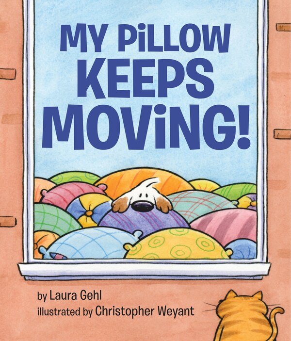 My Pillow Keeps Moving by Laura Gehl, Hardcover | Indigo Chapters