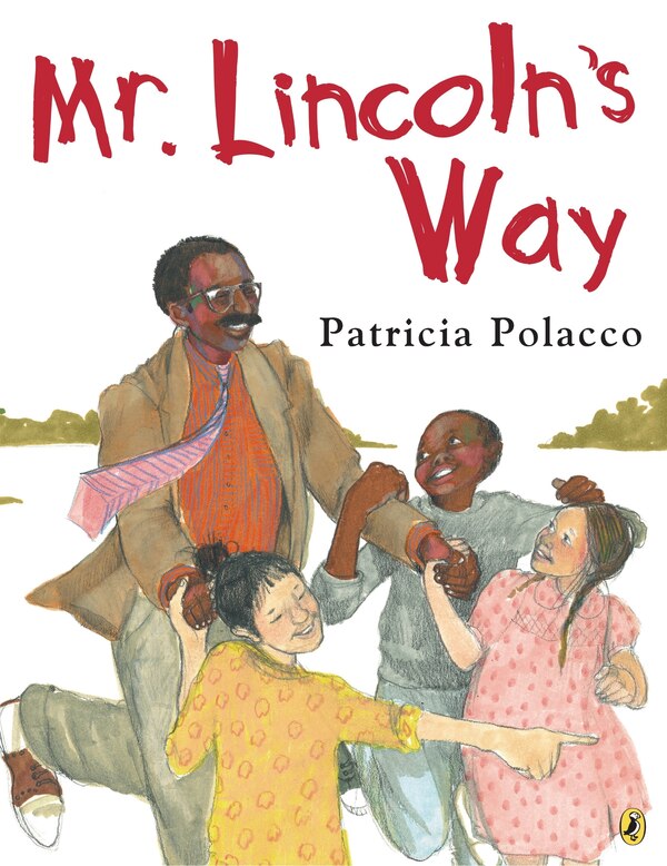 Mr. Lincoln's Way by Patricia Polacco, Paperback | Indigo Chapters