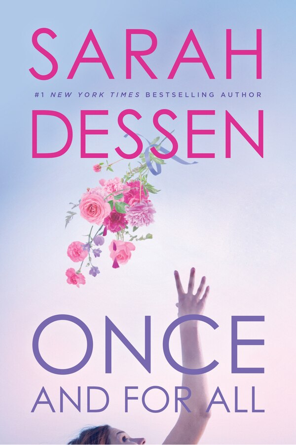 Once And For All by SARAH DESSEN, Paperback | Indigo Chapters