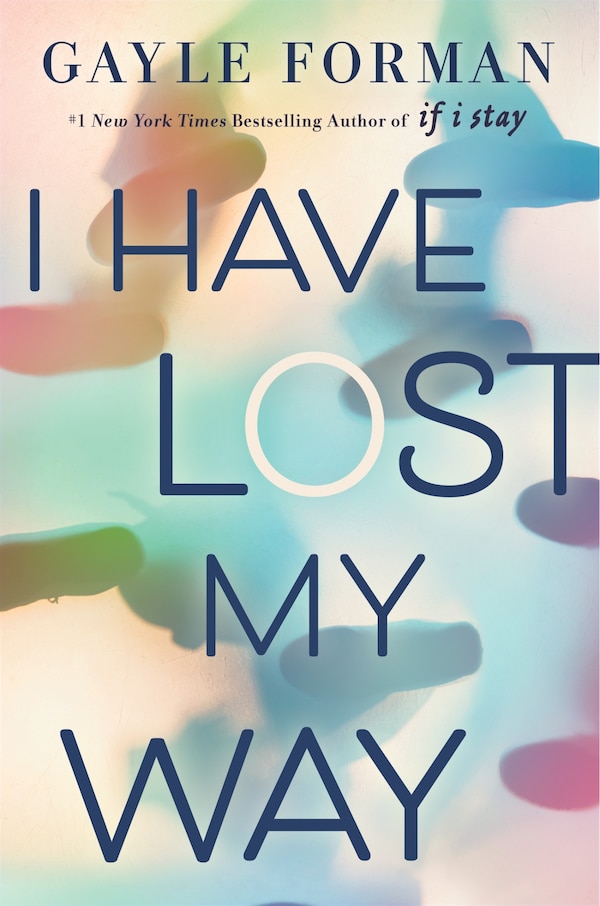 I Have Lost My Way by Gayle Forman, Hardcover | Indigo Chapters