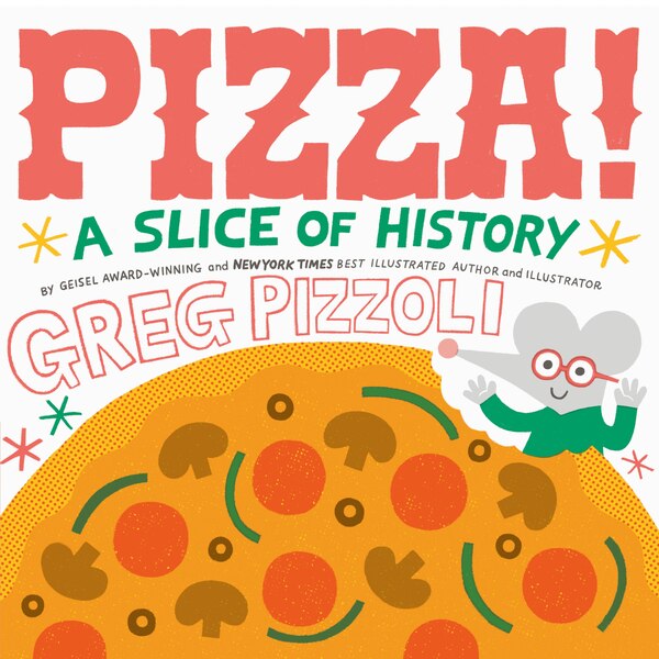 Pizza by Greg Pizzoli, Picture Books | Indigo Chapters