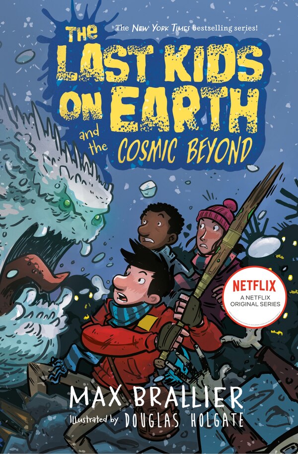 The Last Kids On Earth And The Cosmic Beyond by Max Brallier, Paper over Board | Indigo Chapters