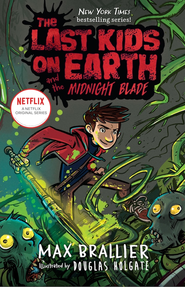 The Last Kids On Earth And The Midnight Blade by Max Brallier, Paper over Board | Indigo Chapters