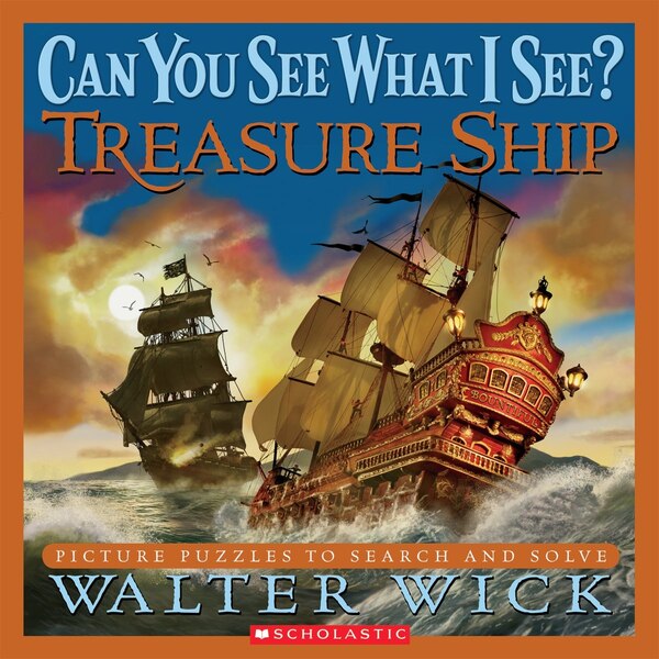 Can You See What I See? Treasure Ship: Picture Puzzles to Search and Solve by Walter Wick, Hardcover | Indigo Chapters