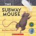 The Subway Mouse by Barbara Reid, Paperback | Indigo Chapters