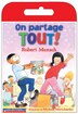Raconte-moi une histoire : On partage tout by Robert Munsch, Boxed Set/Slip Case/Casebound | Indigo Chapters