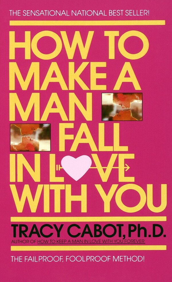 How To Make A Man Fall In Love With You by Tracy Cabot, Mass Market Paperback | Indigo Chapters