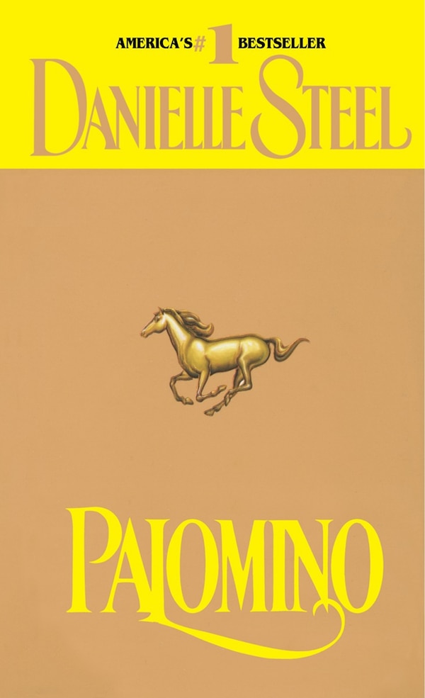 Palomino by DANIELLE STEEL, Mass Market Paperback | Indigo Chapters