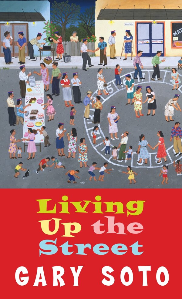 Living Up The Street by Gary Soto, Mass Market Paperback | Indigo Chapters