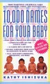 10 000 Names For Your Baby by Kathy Ishizuka, Mass Market Paperback | Indigo Chapters
