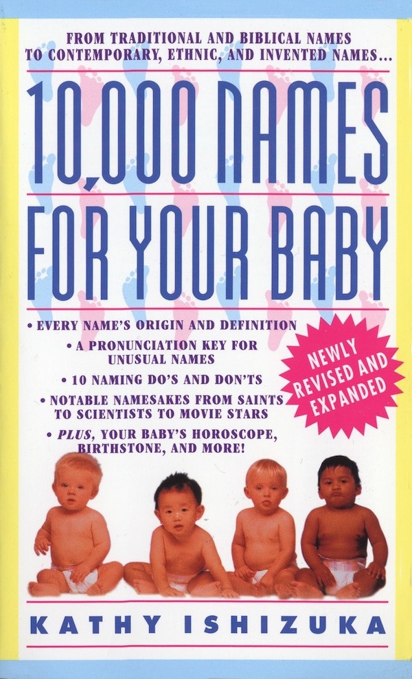 10 000 Names For Your Baby by Kathy Ishizuka, Mass Market Paperback | Indigo Chapters