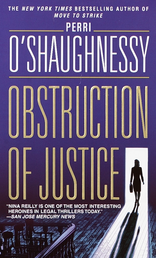 Obstruction Of Justice by PERRI O'SHAUGHNESSY, Mass Market Paperback | Indigo Chapters