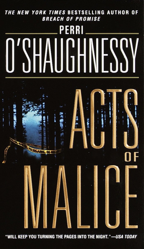 Acts Of Malice by PERRI O'SHAUGHNESSY, Mass Market Paperback | Indigo Chapters