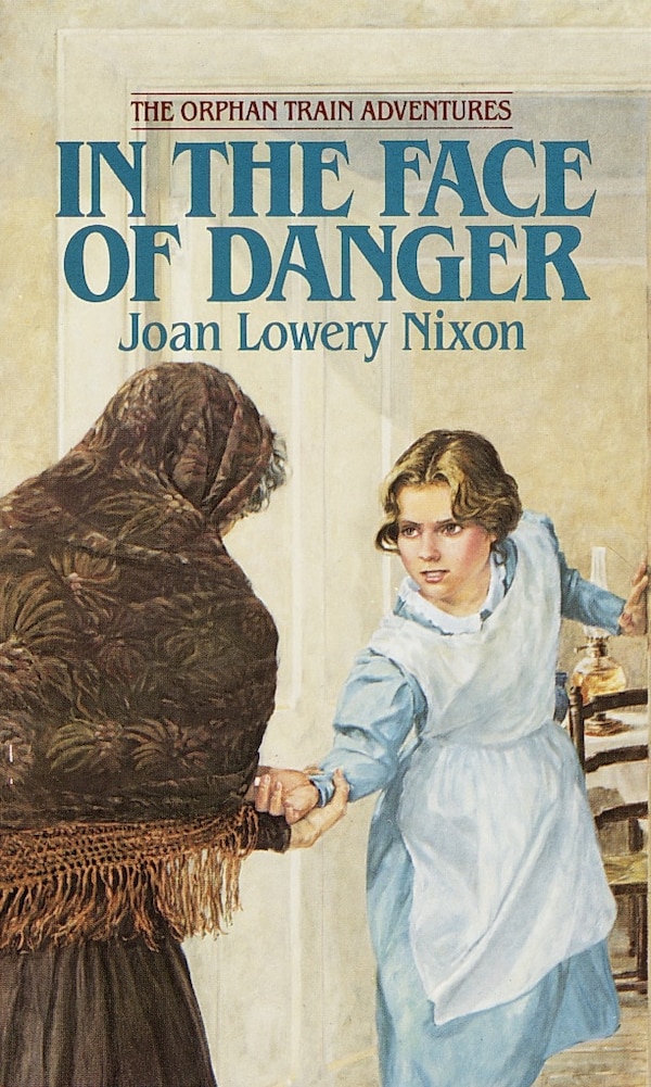 In The Face Of Danger by Joan Lowery Nixon, Mass Market Paperback | Indigo Chapters