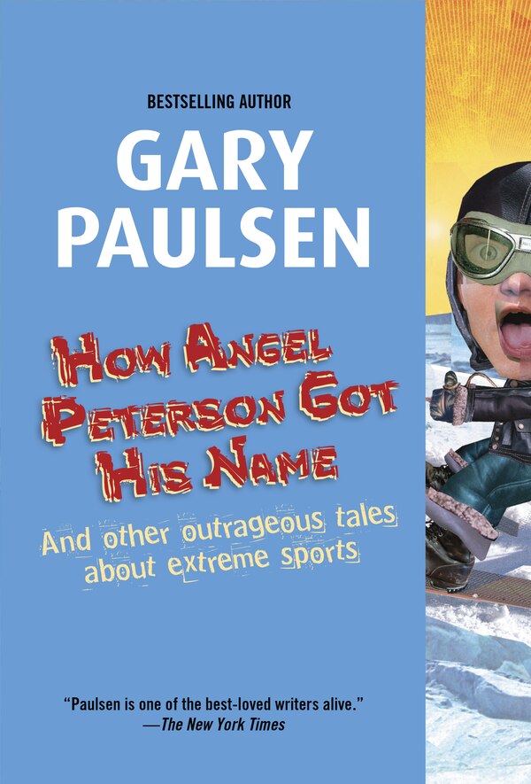 How Angel Peterson Got His Name by GARY PAULSEN, Paperback | Indigo Chapters