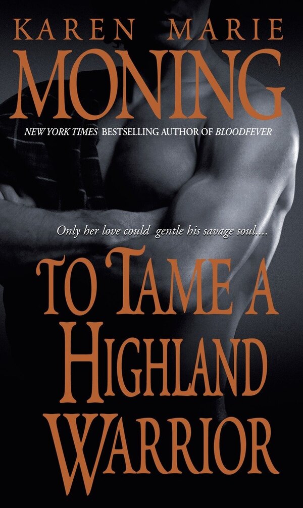 To Tame A Highland Warrior by Karen Marie Moning, Mass Market Paperback | Indigo Chapters