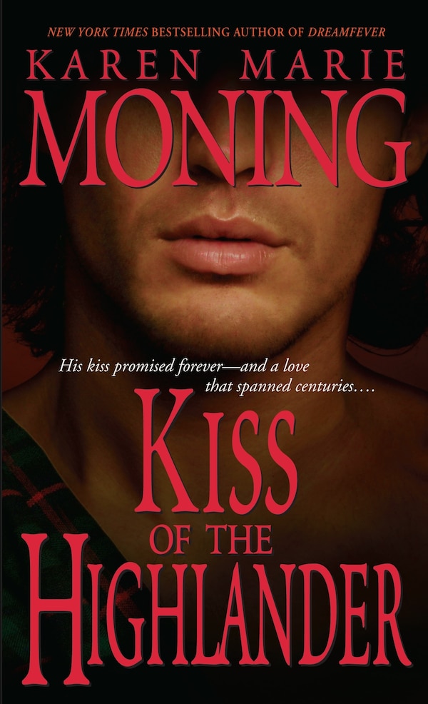 Kiss of the Highlander by Karen Marie Moning, Mass Market Paperback | Indigo Chapters