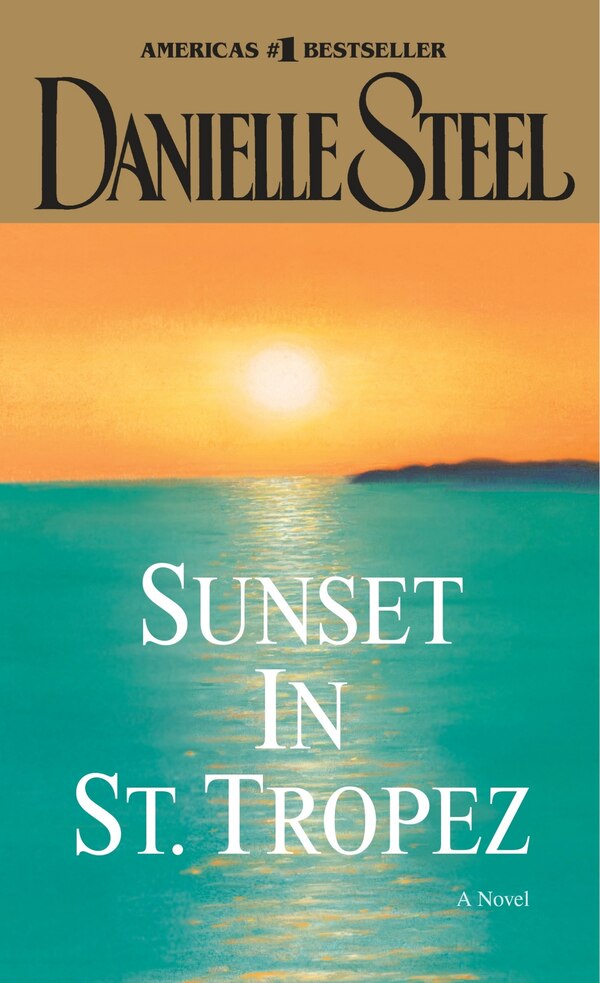 Sunset In St. Tropez by DANIELLE STEEL, Mass Market Paperback | Indigo Chapters