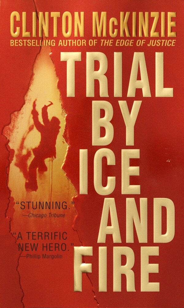 Trial by Ice and Fire by Clinton McKinzie, Mass Market Paperback | Indigo Chapters