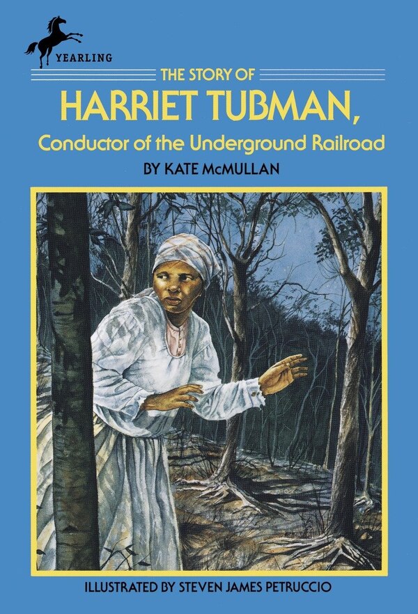 The Story Of Harriet Tubman by Kate Mcmullan, Paperback | Indigo Chapters