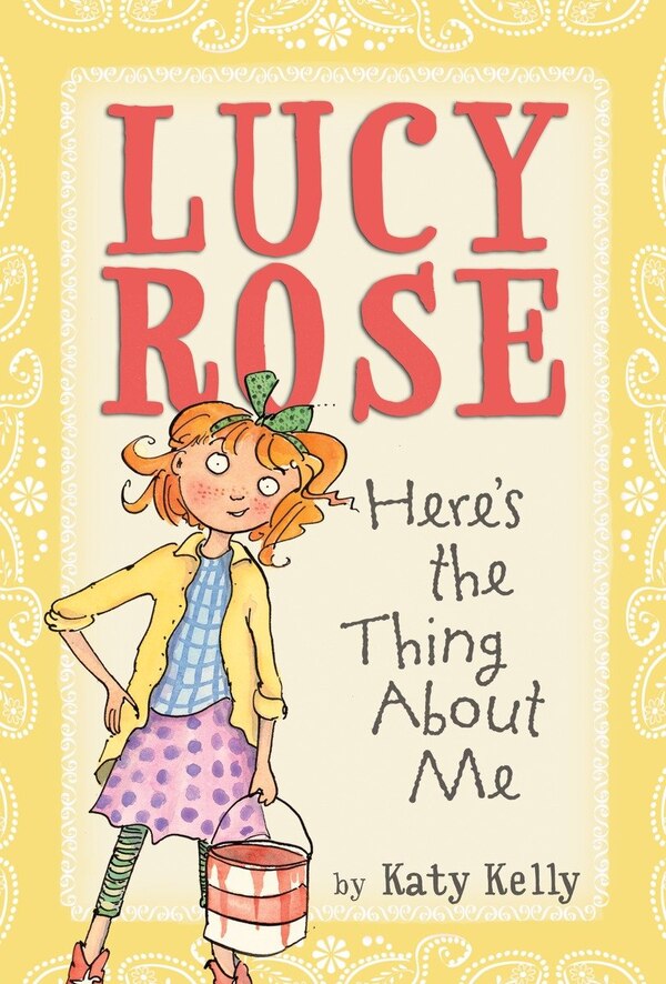 Lucy Rose: Here's the Thing About Me by Katy Kelly, Paperback | Indigo Chapters