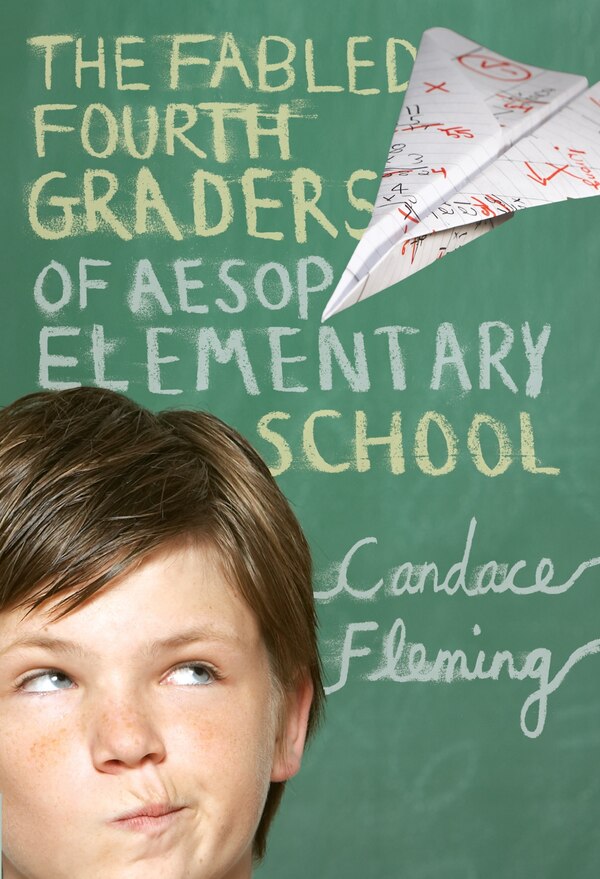 The Fabled Fourth Graders Of Aesop Elementary School by Candace Fleming, Paperback | Indigo Chapters