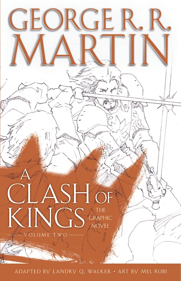 A Clash Of Kings: The Graphic Novel: Volume Two by George R. R. Martin, Hardcover | Indigo Chapters