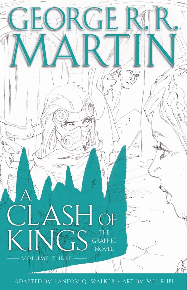 A Clash Of Kings: The Graphic Novel: Volume Three by George R. R. Martin, Hardcover | Indigo Chapters