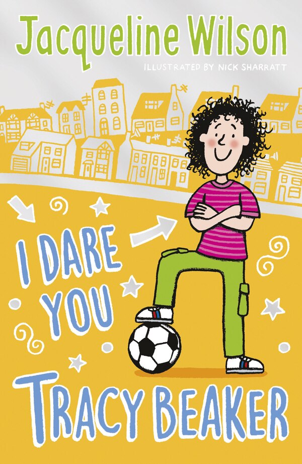 I Dare You Tracy Beaker by Jacqueline Wilson, Paperback | Indigo Chapters