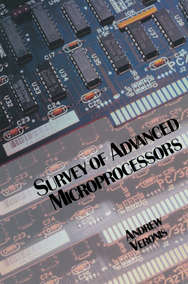 Survey of Advanced Microprocessor Architectures by Andrew M Veronis, Hardcover | Indigo Chapters