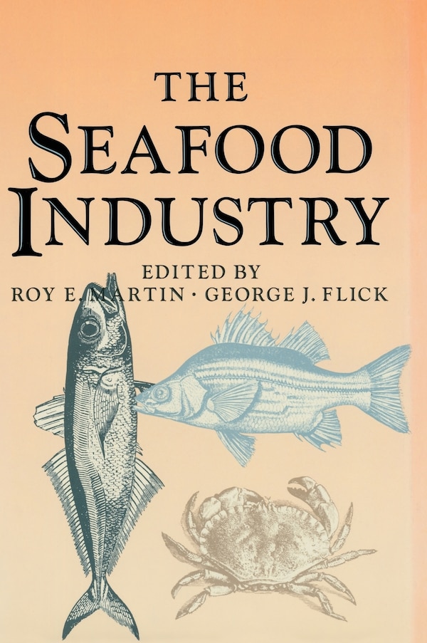 Seafood Industry by George J Flick, Hardcover | Indigo Chapters