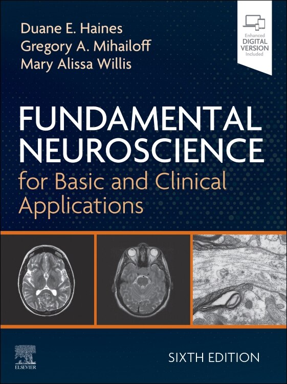 Fundamental Neuroscience for Basic and Clinical Applications by Duane E. Haines, Paperback | Indigo Chapters