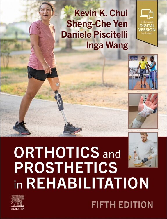 Orthotics and Prosthetics in Rehabilitation by Kevin K Chui, Hardcover | Indigo Chapters