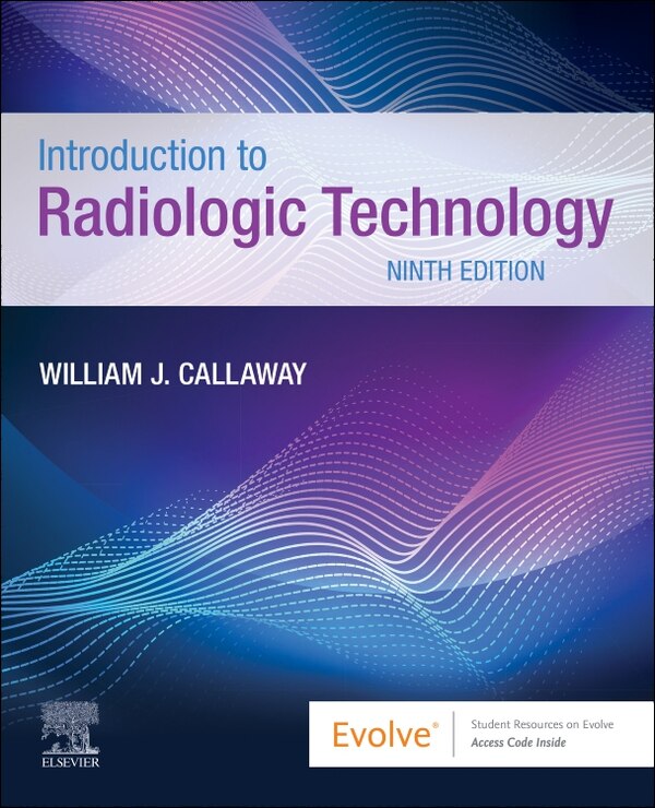 Introduction to Radiologic Technology by William J. Callaway, Paperback | Indigo Chapters