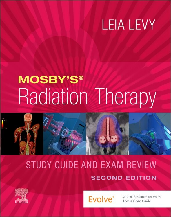 Mosby's Radiation Therapy Study Guide and Exam Review by Leia Levy, Paperback | Indigo Chapters